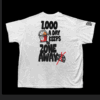 1000 A Day T Shirt